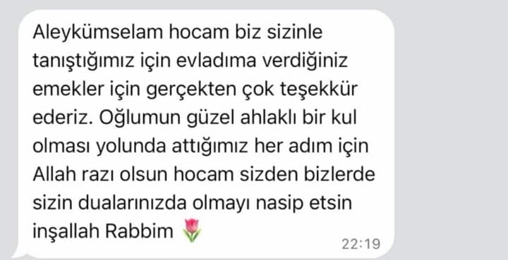 Canan Hanım · Veli: “Evladıma verdiğiniz emekler için gerçekten çok teşekkür ederiz. Oğlumun güzel ahlaklı bir kul olması yolunda attığımız her adım için Allah razı olsun.”