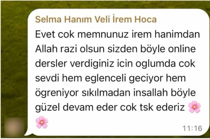Selma Hanım · Veli: “Böyle online dersler verdiğiniz için oğlum da çok sevdi, hem eğlenceli geçiyor hem öğreniyor sıkılmadan.”